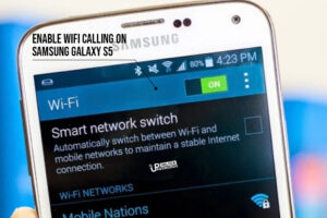 How to Enable WiFi Calling on Samsung Galaxy S5